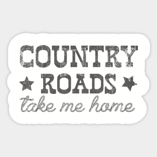 Country Roads take me home Sticker